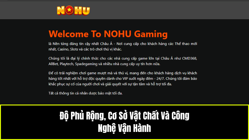 Độ Phủ Rộng, Cơ Sở Vật Chất Và Công Nghệ Vận Hành